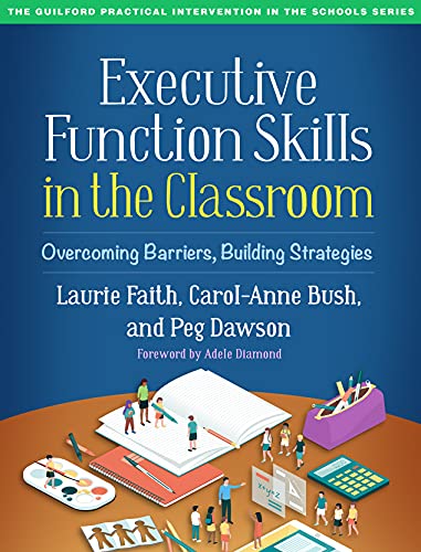 9781462548927: Executive Function Skills in the Classroom: Overcoming Barriers, Building Strategies (The Guilford Practical Intervention in the Schools Series)