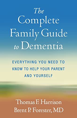 9781462549719: The Complete Family Guide to Dementia: Everything You Need to Know to Help Your Parent and Yourself