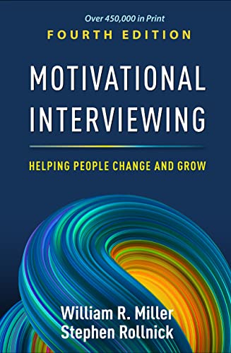 9781462552795: Motivational Interviewing, Fourth Edition: Helping People Change and Grow (Applications of Motivational Interviewing)