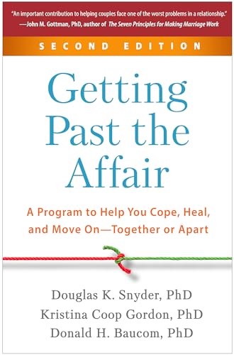 9781462552832: Getting Past the Affair: A Program to Help You Cope, Heal, and Move on: Together or Apart