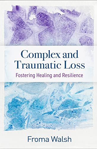 Imagen de archivo de Complex and Traumatic Loss: Fostering Healing and Resilience a la venta por HPB-Red