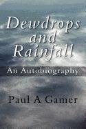 9781462608256: Dewdrops and Rainfall: An Autobiography