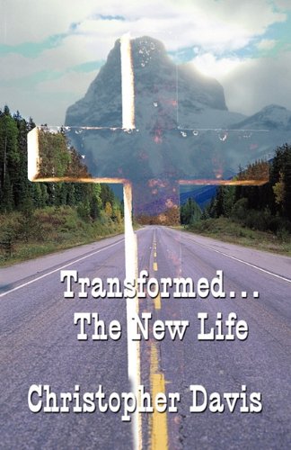 Transformed the New Life (9781462622382) by Davis, Christopher
