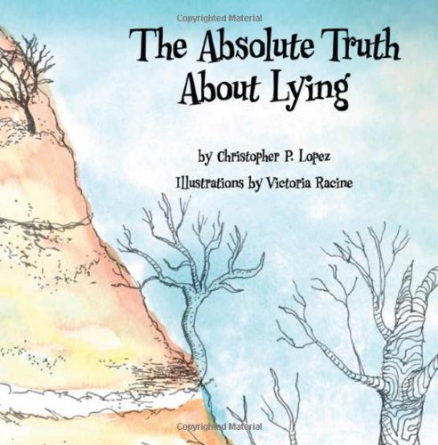 Beispielbild fr The Absolute Truth About Lying zum Verkauf von Revaluation Books