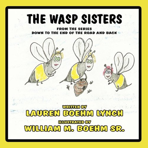 Stock image for The Wasp Sisters: From the Series Down to the End of the Road and Back for sale by Wonder Book