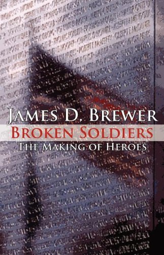 9781462641239: Broken Soldiers: The Making of Heroes