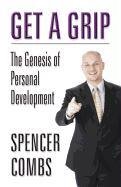 9781462642502: Get a Grip: The Genesis of Personal Development