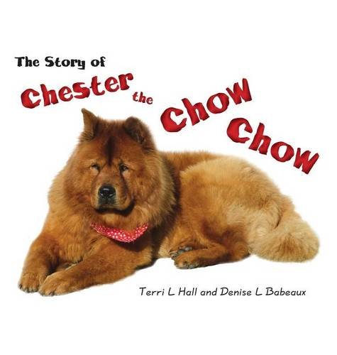 9781462643097: The Story of Chester the Chow Chow