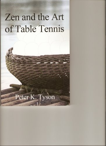 Imagen de archivo de Zen and the Art of Table Tennis: A Meditation on Philosophy and Sport a la venta por ThriftBooks-Atlanta