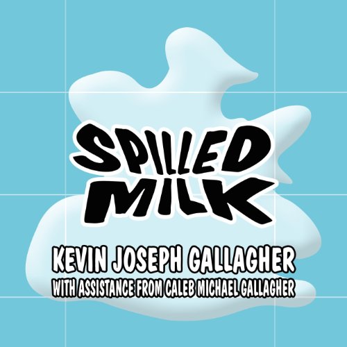 9781462653188: Spilled Milk