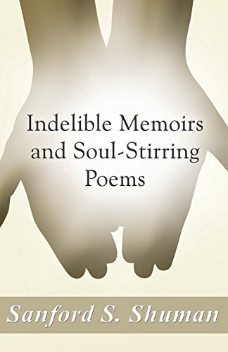 9781462658596: Indelible Memoirs and Soul-Stirring Poems