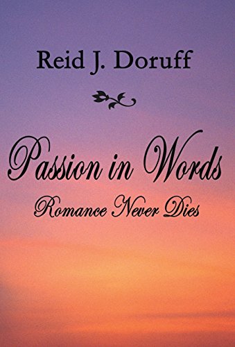 9781462661237: Passion in Words: Romance Never Dies