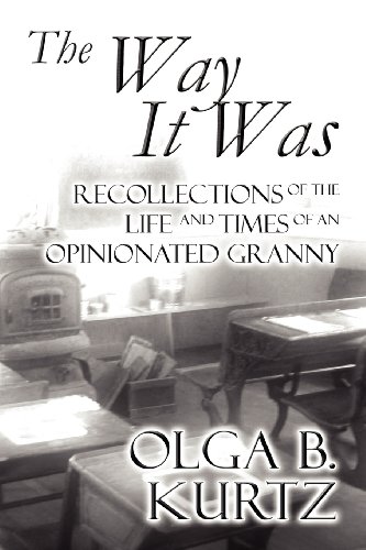 Imagen de archivo de The Way It Was: Recollections of the Life and Times of an Opinionated Granny a la venta por Mr. Bookman