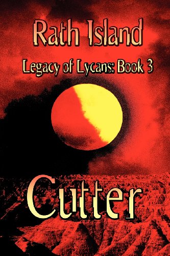 Rath Island: Legacy of Lycans: Book 3 (9781462674343) by Cutter