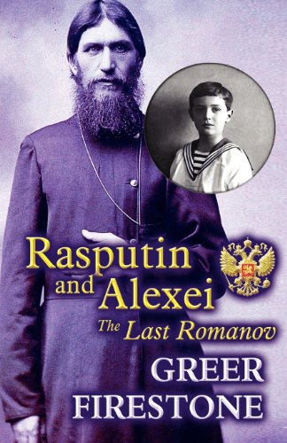 9781462675036: Rasputin and Alexei: The Last Romanov