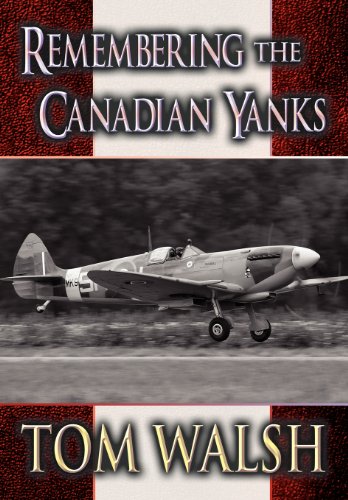 Remembering the Canadian Yanks (9781462676507) by Walsh, Tom
