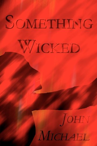 Something Wicked (9781462676804) by Michael, John