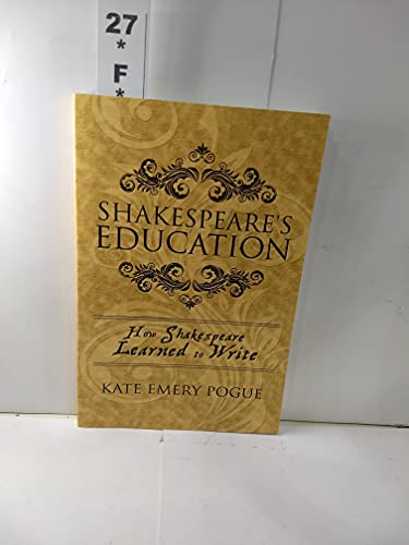 9781462678709: Shakespeare's Education: How Shakespeare Learned to Write