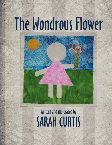 The Wondrous Flower (9781462698127) by Curtis, Sarah