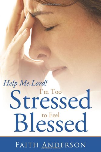 Beispielbild fr Help Me, Lord! I'm Too Stressed to Feel Blessed zum Verkauf von Wonder Book