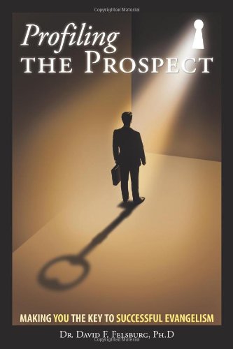 Stock image for Profiling the Prospect: Making You the Key to Successful Evangelism for sale by Wonder Book