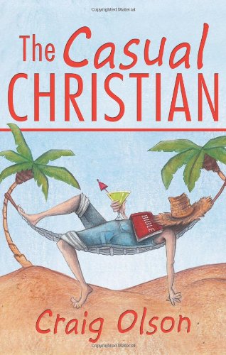 9781462706709: The Casual Christian