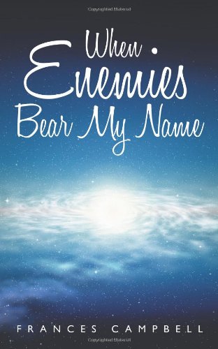 9781462712441: When Enemies Bear My Name