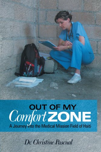 9781462714674: Out of My Comfort Zone: A Journey Into the Medical Mission Field of Haiti