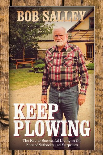 9781462716289: Keep Plowing: The Key to Successful Living in the Face of Setbacks and Surprises