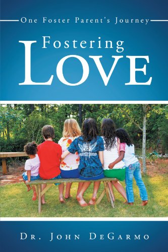 Stock image for Fostering Love: One Foster Parent's Journey for sale by ThriftBooks-Dallas