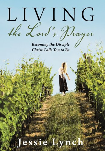 9781462719341: Living the Lord's Prayer: Becoming the Disciple Christ Calls You to Be