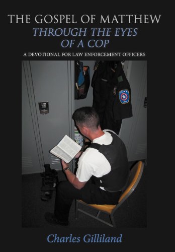 9781462719556: The Gospel of Matthew Through the Eyes of a Cop: A Devotional for Law Enforcement Officers