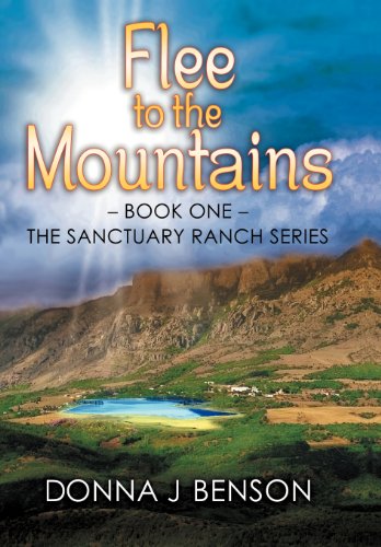 9781462721481: Flee to the Mountains: Book One of the Sanctuary Ranch Series