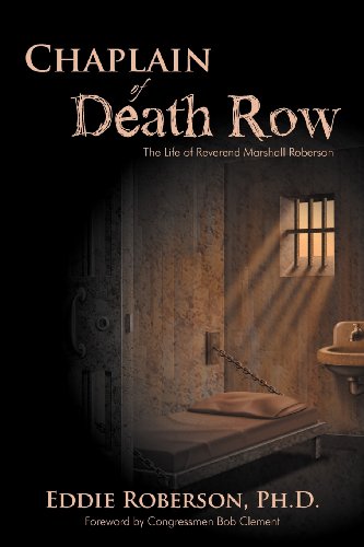 9781462721719: Chaplain of Death Row: The Life of Reverend Marshall Edward Roberson