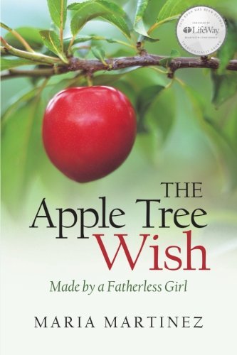9781462722082: The Apple Tree Wish: Made by a Fatherless Girl