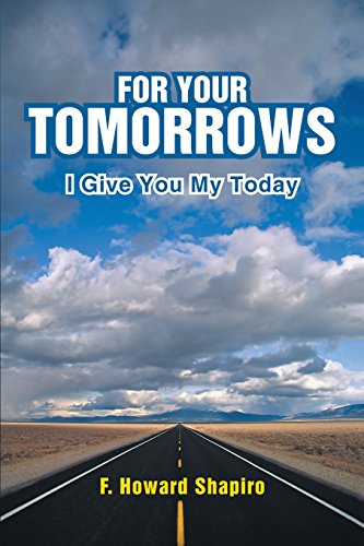 9781462733866: For Your Tomorrows: I Give You My Today