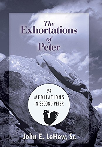 9781462734788: The Exhortations of Peter: 94 Meditations in Second Peter