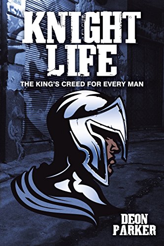 9781462734924: Knight Life: The King's Creed for Every Man