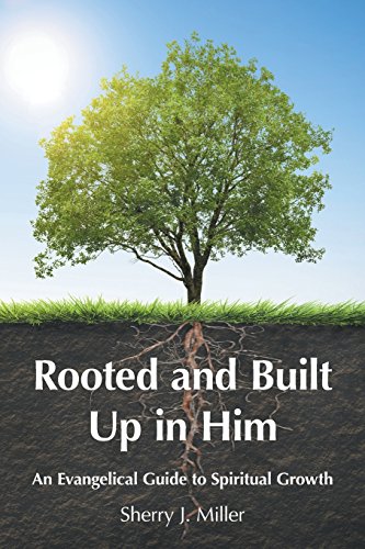Stock image for Rooted And Built Up In Him for sale by BookHolders