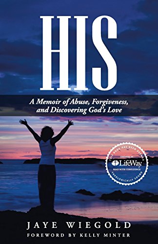 Beispielbild fr His: A Memoir of Abuse, Forgiveness, and Discovering God's Love zum Verkauf von ThriftBooks-Atlanta