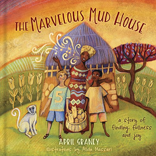 Stock image for The Marvelous Mud House: A Story of Finding Fullness and Joy for sale by Dream Books Co.