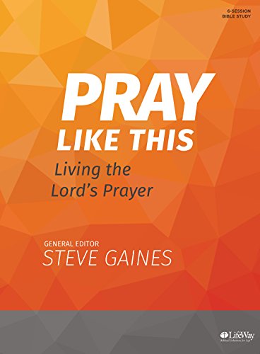 Stock image for Pray Like This - Bible Study Book: Living the Lord's Prayer for sale by Books for Life