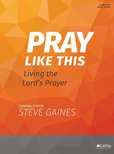 9781462742882: Pray Like This - Bible Study Book: Living the Lord's Prayer