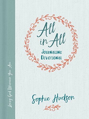 Stock image for All in All Journaling Devotional: Loving God Wherever You Are for sale by Front Cover Books