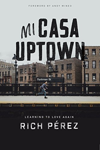 Stock image for Mi Casa Uptown: Learning to Love Again for sale by Your Online Bookstore