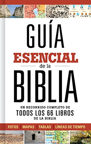 9781462745302: Gua esencial de la Biblia: Un recorrido completo de todos los 66 libros de la Biblia