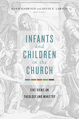 Imagen de archivo de Infants and Children in the Church: Five Views on Theology and Ministry a la venta por GoldBooks