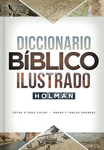 9781462765515: Diccionario Bblico Ilustrado Holman: Fotos a Todo Color / Mapas Y Tablas Grandes