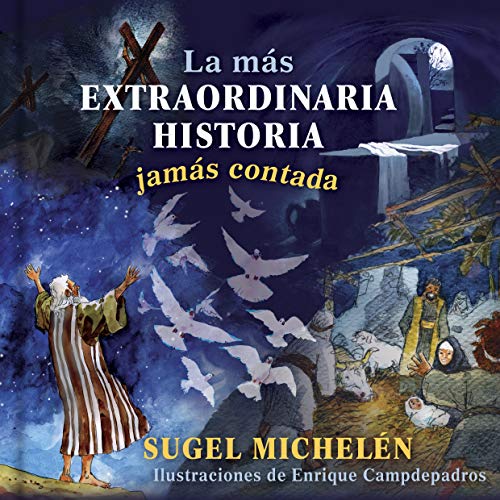 Stock image for La m?s extraordinaria historia jam?s contada | The Most Extraordinary Story (Spanish Edition) for sale by Front Cover Books