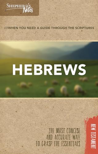 Beispielbild fr Shepherds Notes: Hebrews zum Verkauf von Goodwill of Colorado